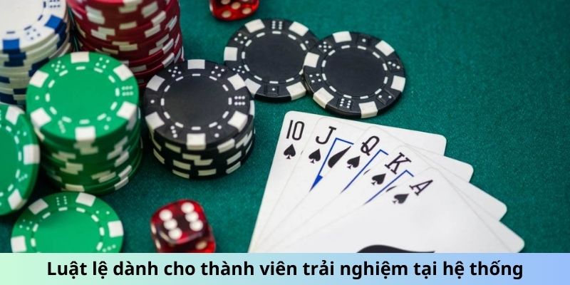 Luật lệ dành cho thành viên trải nghiệm tại hệ thống