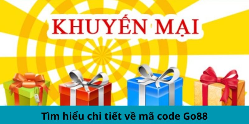 Tìm hiểu chi tiết về mã code Go88