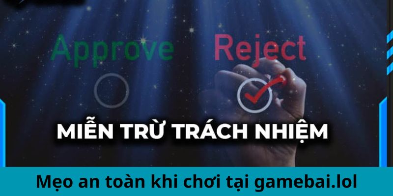 Mẹo an toàn khi chơi tại Game Bài