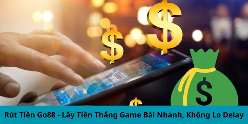 Rút Tiền Go88